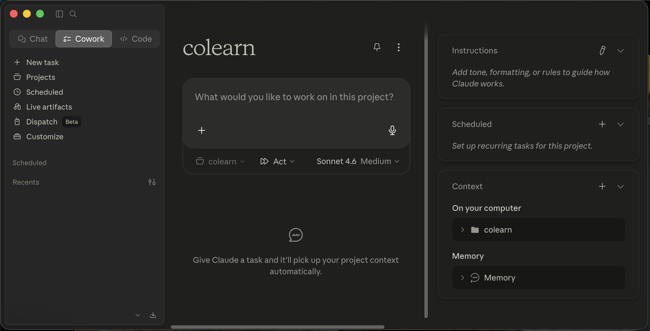 The full Claude Desktop Cowork window: a left sidebar with Chat, Cowork and Code tabs plus New task, Projects, Scheduled and Recents; a centre column with the project name 'colearn' and the 'What would you like to work on in this project?' message box; and a right panel with Instructions, Scheduled, and Context showing the project's working folder on your computer plus Memory.