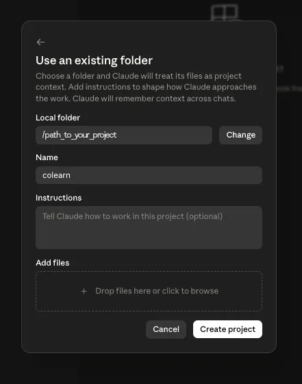 The 'Use an existing folder' form in Claude Desktop: a 'Local folder' field showing a path with a 'Change' button, a 'Name' field, an 'Instructions' box reading 'Tell Claude how to work in this project', an 'Add files' drop zone, and 'Cancel' and 'Create project' buttons.