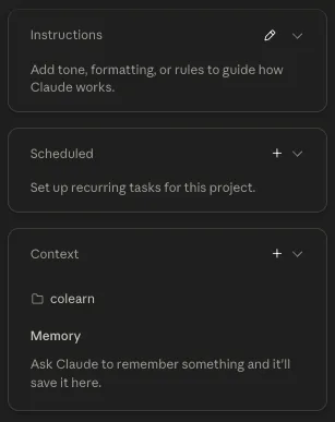 The right-hand column of an open Cowork project with three stacked panels: 'Instructions' (add tone, formatting, or rules to guide how Claude works), 'Scheduled' (set up recurring tasks for this project), and 'Context' listing the 'colearn' folder and a 'Memory' section reading 'Ask Claude to remember something and it will save it here'.