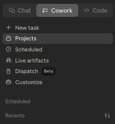 The Cowork left sidebar: Chat, Cowork and Code tabs at the top, then New task, Projects, Scheduled, Live artifacts, Dispatch (marked Beta) and Customize, with Scheduled and Recents sections below.